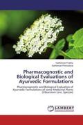 Prabhu / Ponnudurai |  Pharmacognostic and Biological Evaluations of Ayurvedic Formulations | Buch |  Sack Fachmedien