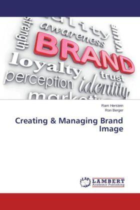 Herstein / Berger |  Creating & Managing Brand Image | Buch |  Sack Fachmedien