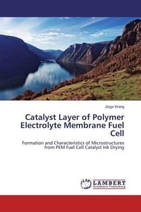 Wang |  Catalyst Layer of Polymer Electrolyte Membrane Fuel Cell | Buch |  Sack Fachmedien