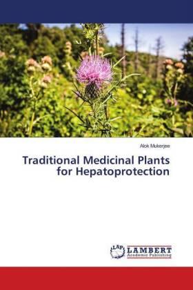 Mukerjee | Traditional Medicinal Plants for Hepatoprotection | Buch | 978-3-659-77996-1 | sack.de
