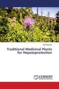 Mukerjee |  Traditional Medicinal Plants for Hepatoprotection | Buch |  Sack Fachmedien