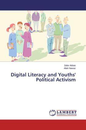 Abbas / Nawaz |  Digital Literacy and Youths' Political Activism | Buch |  Sack Fachmedien