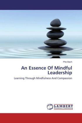 Bach |  An Essence Of Mindful Leadership | Buch |  Sack Fachmedien