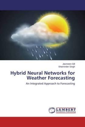 Gill / Singh |  Hybrid Neural Networks for Weather Forecasting | Buch |  Sack Fachmedien