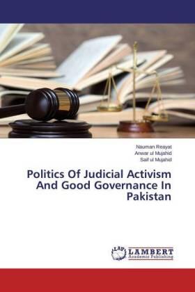Reayat / Mujahid |  Politics Of Judicial Activism And Good Governance In Pakistan | Buch |  Sack Fachmedien