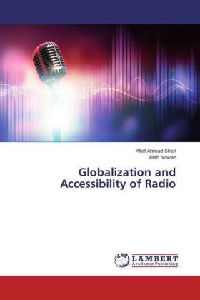 Shah / Nawaz |  Globalization and Accessibility of Radio | Buch |  Sack Fachmedien