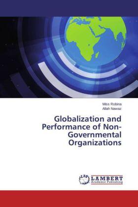 Robina / Nawaz |  Globalization and Performance of Non-Governmental Organizations | Buch |  Sack Fachmedien