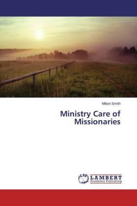 Smith | Ministry Care of Missionaries | Buch | 978-3-659-78942-7 | sack.de