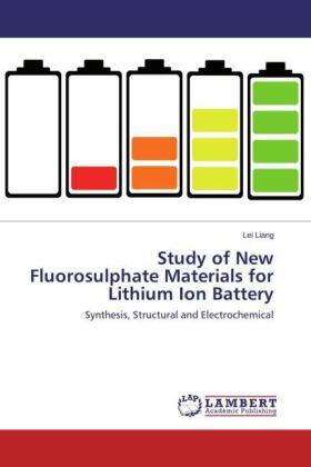 Liang |  Study of New Fluorosulphate Materials for Lithium Ion Battery | Buch |  Sack Fachmedien