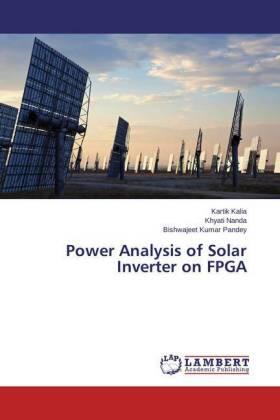 Kalia / Nanda / Pandey |  Power Analysis of Solar Inverter on FPGA | Buch |  Sack Fachmedien
