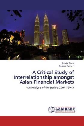 Sinha / Pachori |  A Critical Study of Interrelationship amongst Asian Financial Markets | Buch |  Sack Fachmedien