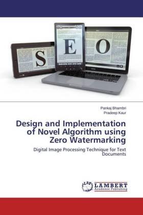 Bhambri / Kaur |  Design and Implementation of Novel Algorithm using Zero Watermarking | Buch |  Sack Fachmedien