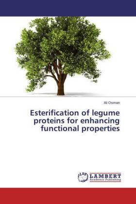 Osman |  Esterification of legume proteins for enhancing functional properties | Buch |  Sack Fachmedien