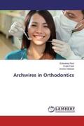 Paul / Patel / Vallakati |  Archwires in Orthodontics | Buch |  Sack Fachmedien