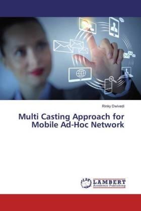 Dwivedi |  Multi Casting Approach for Mobile Ad-Hoc Network | Buch |  Sack Fachmedien