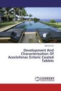Kumar |  Development And Characterization Of Aceclofenac Enteric Coated Tablets | Buch |  Sack Fachmedien