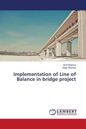 Sharma |  Implementation of Line of Balance in bridge project | Buch |  Sack Fachmedien
