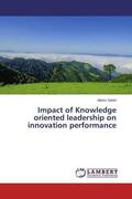 Safari |  Impact of Knowledge oriented leadership on innovation performance | Buch |  Sack Fachmedien