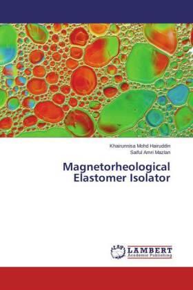 Mohd Hairuddin / Mazlan |  Magnetorheological Elastomer Isolator | Buch |  Sack Fachmedien
