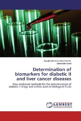 Ben-Hander / Saad |  Determination of biomarkers for diabetic II and liver cancer diseases | Buch |  Sack Fachmedien
