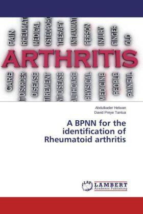 Helwan / Tantua |  A BPNN for the identification of Rheumatoid arthritis | Buch |  Sack Fachmedien