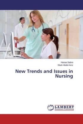 Sabra / Abdel-Aziz | New Trends and Issues in Nursing | Buch | 978-3-659-81414-3 | sack.de
