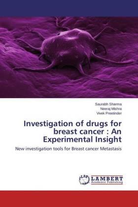 Sharma / Mishra / Preetinder |  Investigation of drugs for breast cancer : An Experimental Insight | Buch |  Sack Fachmedien
