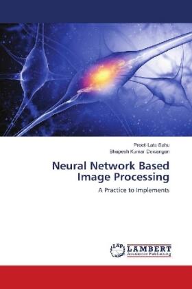 Sahu / Dewangan |  Neural Network Based Image Processing | Buch |  Sack Fachmedien