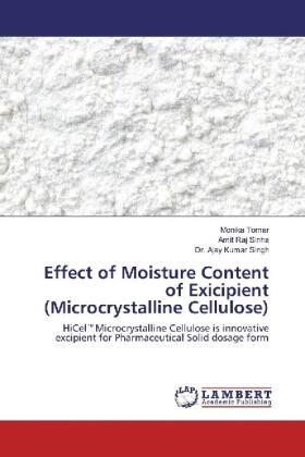 Tomar / Sinha / Singh |  Effect of Moisture Content of Exicipient (Microcrystalline Cellulose) | Buch |  Sack Fachmedien