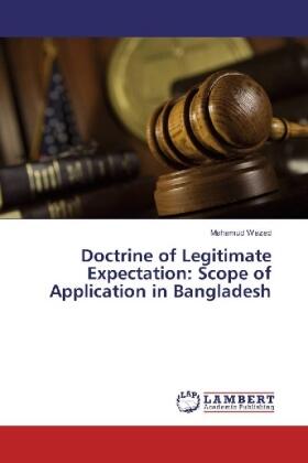 Wazed | Doctrine of Legitimate Expectation: Scope of Application in Bangladesh | Buch | 978-3-659-81811-0 | sack.de