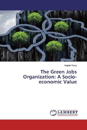 Rosa |  The Green Jobs Organization: A Socio-economic Value | Buch |  Sack Fachmedien