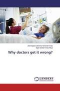 Valverde Farías / Farias Moya |  Why doctors get it wrong? | Buch |  Sack Fachmedien
