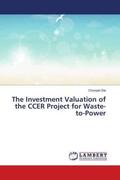 Dai |  The Investment Valuation of the CCER Project for Waste-to-Power | Buch |  Sack Fachmedien