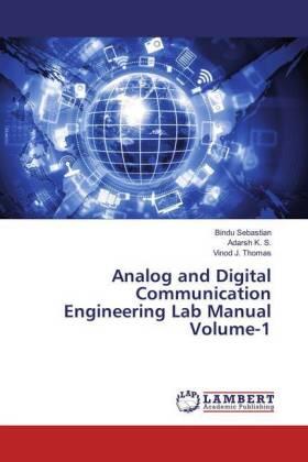 Sebastian / K. S. / Thomas | Analog and Digital Communication Engineering Lab Manual Volume-1 | Buch | 978-3-659-82074-8 | sack.de