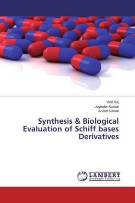 Raj / Kumar | Synthesis & Biological Evaluation of Schiff bases Derivatives | Buch | 978-3-659-82075-5 | sack.de