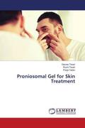 Tiwari / Yadav |  Proniosomal Gel for Skin Treatment | Buch |  Sack Fachmedien