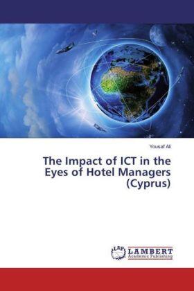 Ali |  The Impact of ICT in the Eyes of Hotel Managers (Cyprus) | Buch |  Sack Fachmedien