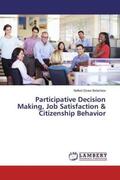 Belachew |  Participative Decision Making, Job Satisfaction & Citizenship Behavior | Buch |  Sack Fachmedien