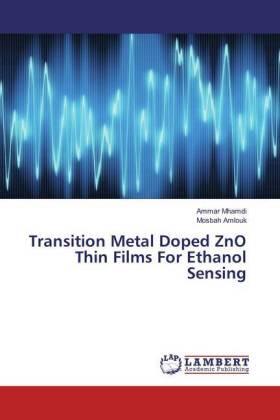 Mhamdi / Amlouk |  Transition Metal Doped ZnO Thin Films For Ethanol Sensing | Buch |  Sack Fachmedien
