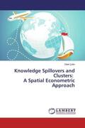 Çetin |  Knowledge Spillovers and Clusters: A Spatial Econometric Approach | Buch |  Sack Fachmedien