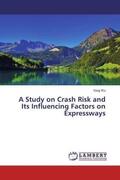 Wu |  A Study on Crash Risk and Its Influencing Factors on Expressways | Buch |  Sack Fachmedien