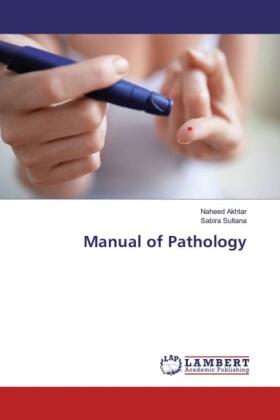 Akhtar / Sultana |  Manual of Pathology | Buch |  Sack Fachmedien