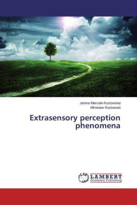 Marciak-Kozlowska / Kozlowski |  Extrasensory perception phenomena | Buch |  Sack Fachmedien