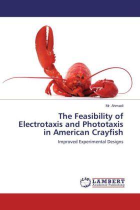 Ahmadi |  The Feasibility of Electrotaxis and Phototaxis in American Crayfish | Buch |  Sack Fachmedien