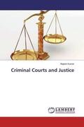 Kumar |  Criminal Courts and Justice | Buch |  Sack Fachmedien