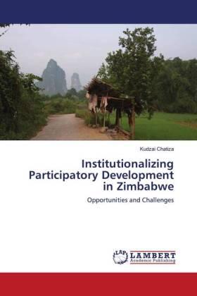 Chatiza |  Institutionalizing Participatory Development in Zimbabwe | Buch |  Sack Fachmedien