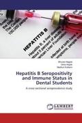 Nagpal / Hegde / Kulkarni |  Hepatitis B Seropositivity and Immune Status in Dental Students | Buch |  Sack Fachmedien