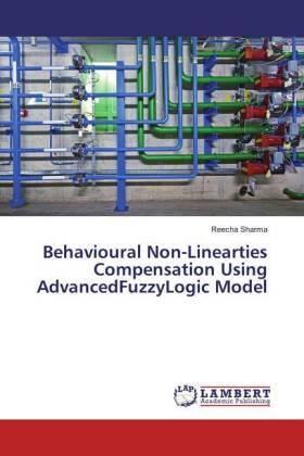 Sharma |  Behavioural Non-Linearties Compensation Using AdvancedFuzzyLogic Model | Buch |  Sack Fachmedien