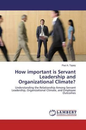 Tippey | How important is Servant Leadership and Organizational Climate? | Buch | 978-3-659-83241-3 | sack.de