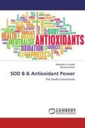 Le Quéré / Lemaire |  SOD B & Antioxidant Power | Buch |  Sack Fachmedien